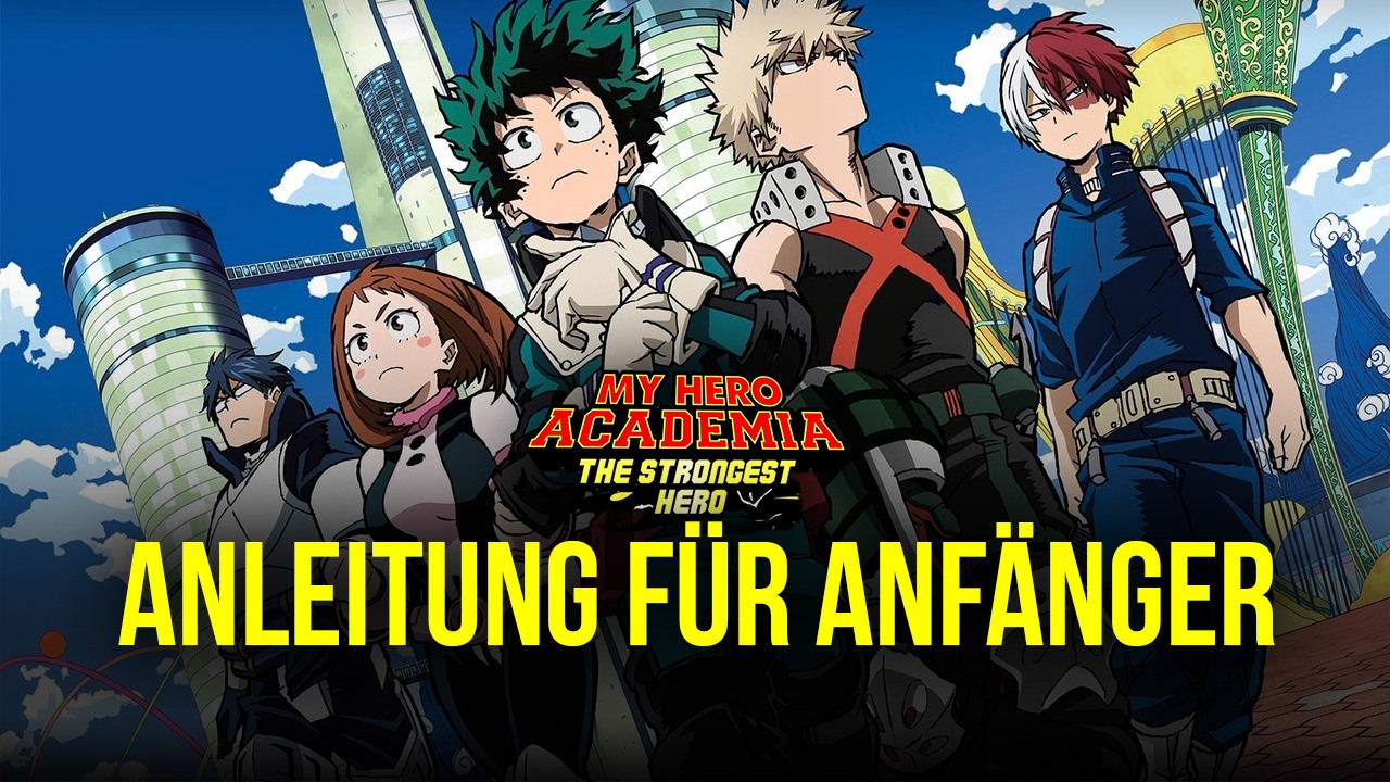 My Hero Academia: The Strongest Hero – Anleitung für Anfänger