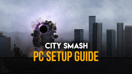 How to Install and Play City Smash on PC with BlueStacks