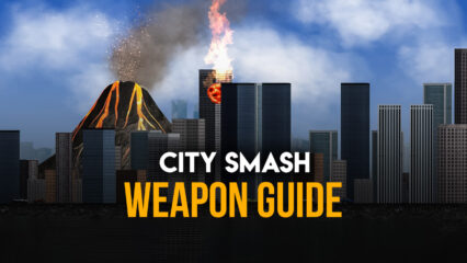 Understanding the Different Weapon Types in City Smash
