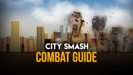 City Smash – The Best and Most Fun Ways to Destroy Cities