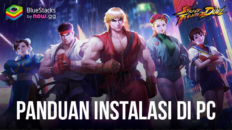 Cara Menginstal Dan Bermain Street Fighter: Duel di PC dengan Bluestacks