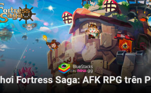 Cùng chơi Fortress Saga: AFK RPG, game mô phỏng với hình ảnh “đốn tim” fan Ghibli trên PC với BlueStacks