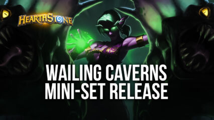 Hearthstone Releases Wailing Caverns Mini-Set in Patch 20.4