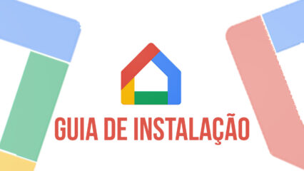 Como Baixar e Instalar o app Google Home no PC com BlueStacks