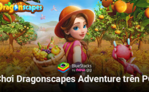 Cùng chơi Dragonscapes Adventure, game nông trại bối cảnh thế giới rồng trên PC với BlueStacks