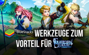 Guardians of Cloudia – Wie du BlueStacks’ Werkzeuge in diesem mobilen MMORPG zu deinem Vorteil nutzt
