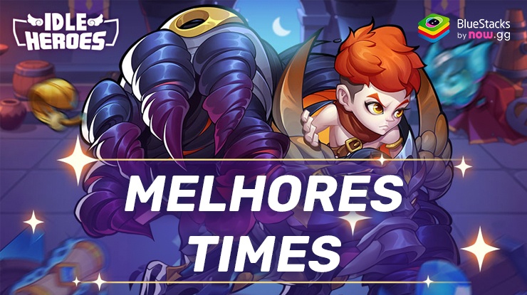 Idle Heroes – Conheça as melhores composições de equipe