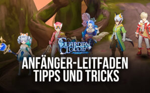 Anfänger-Tipps und -Tricks für Guardians of Cloudia – Starte deine Reise auf dem richtigen Weg