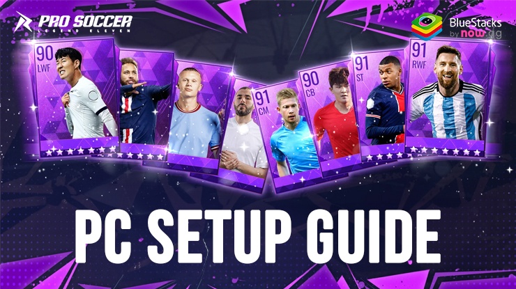 How to Play Pro Soccer : Legend Eleven on PC with BlueStacks