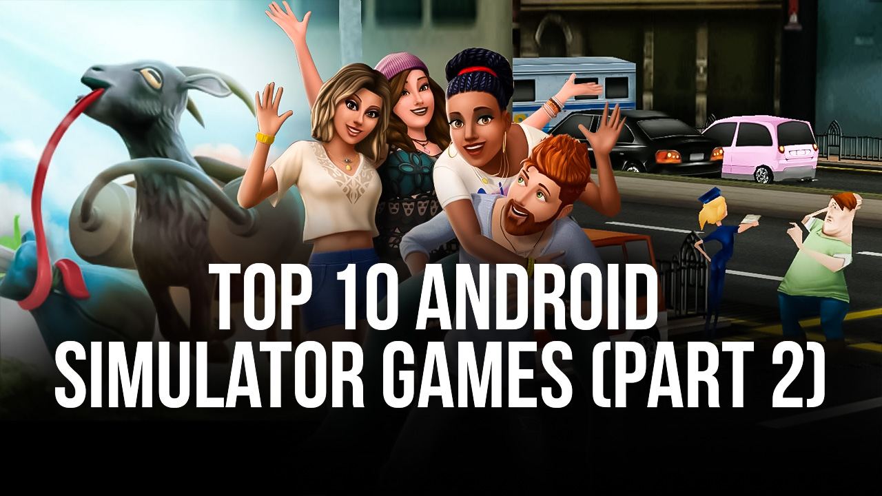 The Best Simulator Games