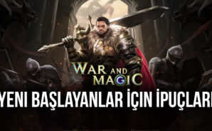War and Magic İpuçları: Yeni Başlayanlara Özel