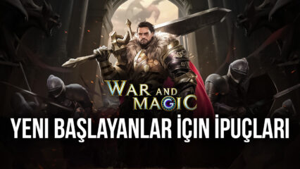 War and Magic İpuçları: Yeni Başlayanlara Özel