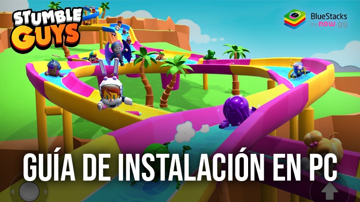 Cómo instalar y jugar Stumble Guys en PC con BlueStacks