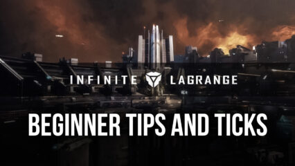 Infinite Lagrange Beginner Tips and Tricks