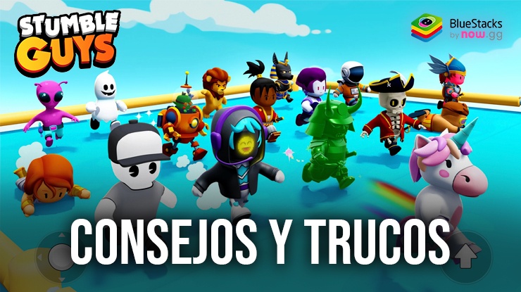 Consejos y trucos de Stumble Guys para ganar más juegos