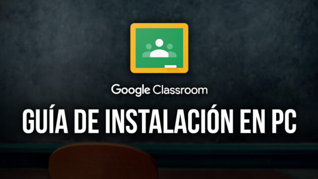 Cómo Usar Google Classroom en tu PC
