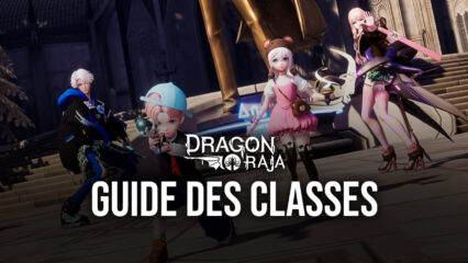 Dragon Raja – Le Guide des Différentes Classes