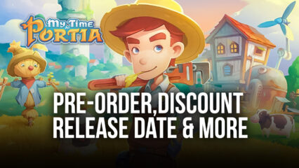 My Time at Portia: Pre-order, Discount, Release Date, And More