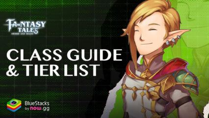 Fantasy Tales Class Guide & Tier List