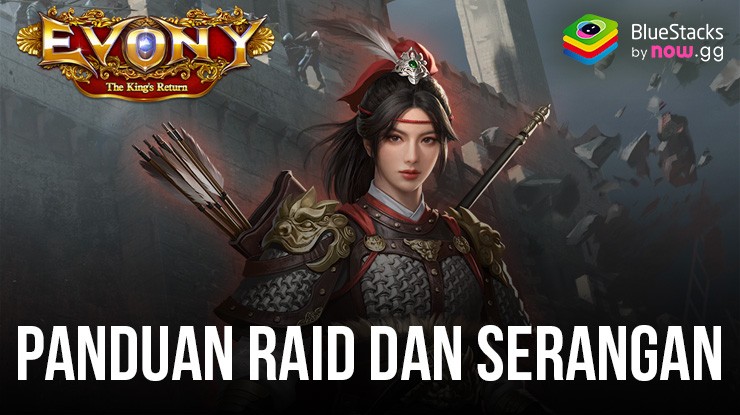 Panduan Raid dan Serangan di Evony: The King’s Return