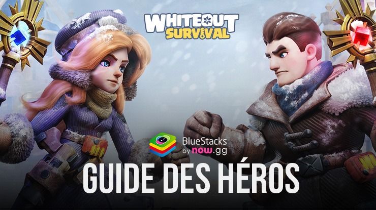 Guide des Héros dans Whiteout Survival – Toutes les Infos Essentielles sur les Héros