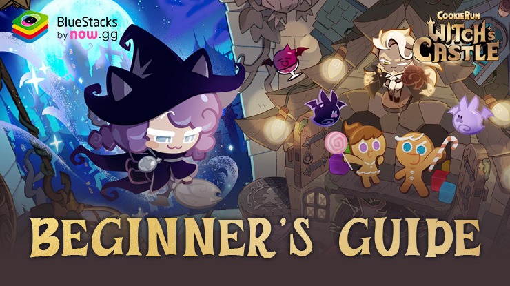 CookieRun: Witch’s Castle Beginner’s Guide