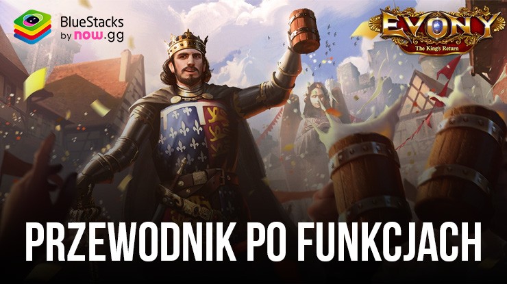 Evony: The King’s Return – Przewodnik BlueStacks dotyczący gospodarki i zwiększania mocy