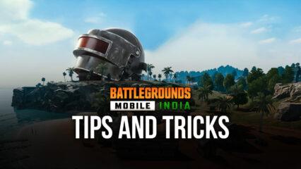 Battlegrounds Mobile India – The Best BGMI Tips and Tricks For Winning Endless Chicken Dinners