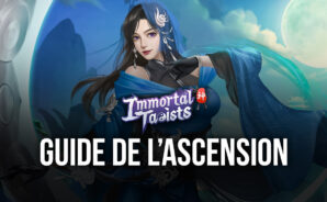 Conseils & Astuces pour Accéder à l’Ascension plus Vite dans Immortal Taoists