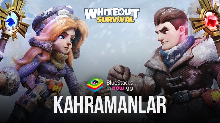 Whiteout Survival Kahraman Rehberi & En İyi Kahramanlar