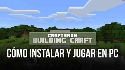 Craftsman: Building Craft en PC – Cómo Obtener Toda la Diversión de Minecraft, Pero de Forma Gratuita