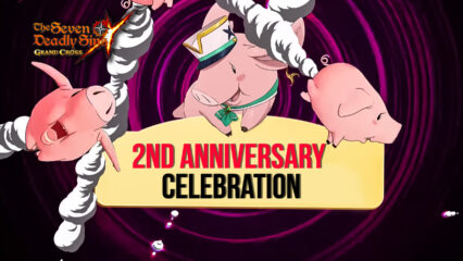The Seven Deadly Sins: Grand Cross – 2nd Anniversary Update Overview