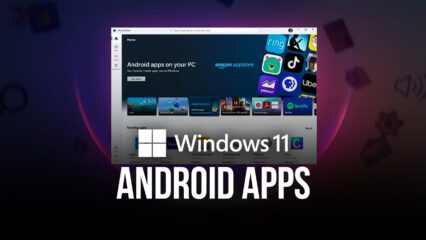 Running Android Apps Natively on Windows 11 by Downloading Them From the Amazon App Store Might Be Harder Than Expected