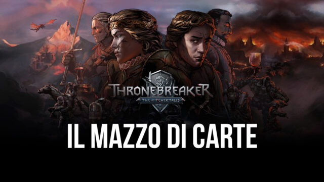 Scopri le Carte di The Witcher Tales: Thronebreaker e affronta la prima sezione gratuita del gioco