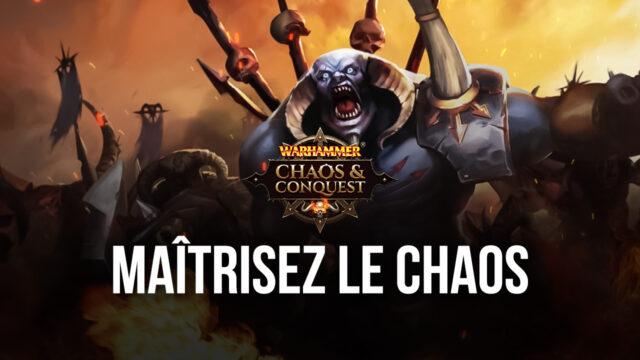 Semez le Chaos dans le Monde des Hommes dans Warhammer: Chaos & Conquest
