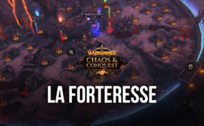 Les Bonnes Bases d’une Forteresse Réussie dans Warhammer: Chaos & Conquest