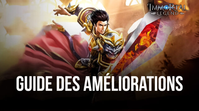 Guide pour Améliorer Votre Personnage dans Immortal Legend: Idle RPG
