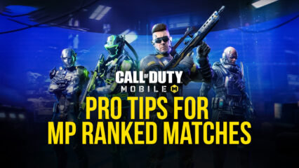 Call of Duty: Mobile Guide for MP Games – Get Your Tips from the Pro Play