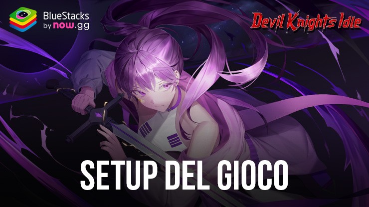 Come giocare a Devil Knights Idle su PC con BlueStacks