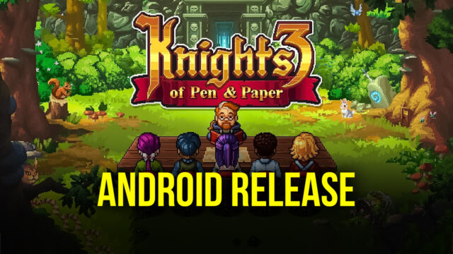 Knights of Pen and Paper 3 Surprise Release For Android