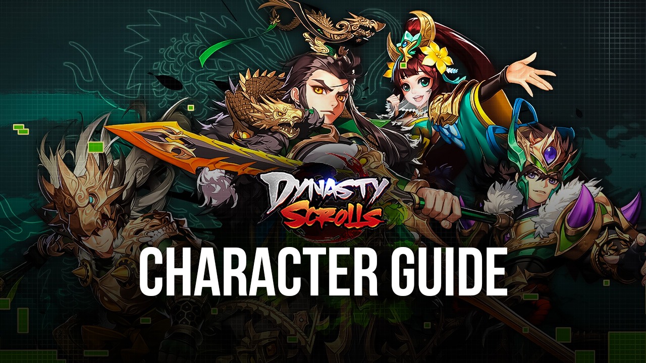 The 5 Best Characters In Dynasty Scrolls Bluestacks