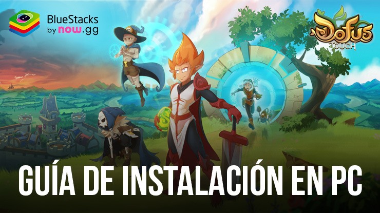 Cómo jugar DOFUS Touch en PC con BlueStacks