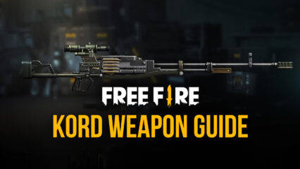 Free Fire Weapon Guide: It’s Time to Uncork the Kord