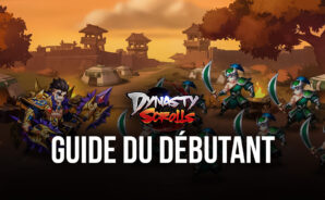 Le Guide du Débutant dans Dynasty Scrolls &#8211; Conseils et Astuces pour les Nouveaux Joueurs