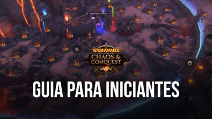 Preparando as fundações de uma Fortaleza de sucesso no Warhammer: Chaos & Conquest