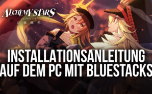 Wie man Alchemy Stars auf dem PC mit BlueStacks spielt