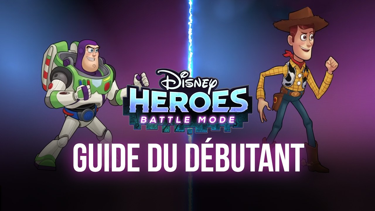 Disney Heroes Battle Mode Les Meilleurs Conseils et Astuces pour