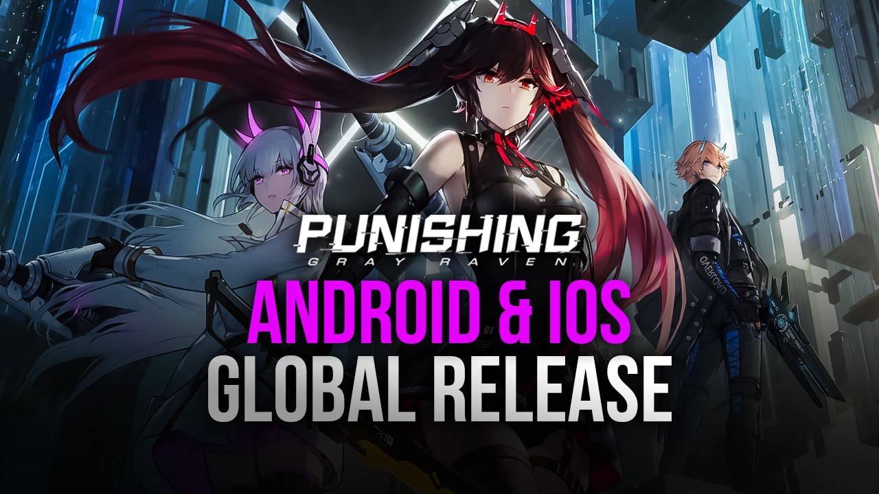 Punishing: Gray Raven - The Newest Sci-Fi RPG Game Coming to Android |  BlueStacks