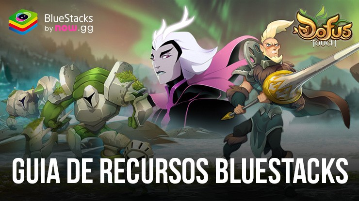 Aprimorando a experiência no DOFUS Touch: A WAKFU Prequel com os recursos do BlueStacks