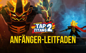 Tap Titans 2 auf dem PC – Tippe deine Probleme weg mit diesem Anfängerleitfaden